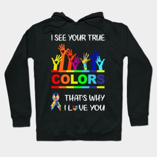 I See Your True Colors Hoodie